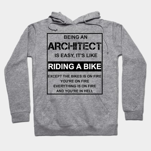 Being an architect is easy it's like riding a bike - Black Hoodie by Stellart